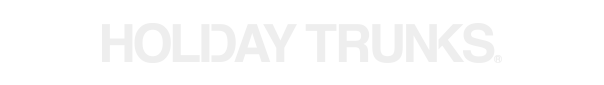 HOLIDAY TRUNKS